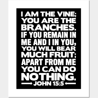 John 15:5 I Am The Vine Posters and Art